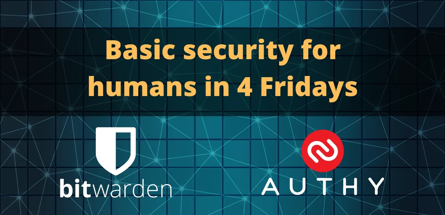 Basic security for humans in 4 Fridays