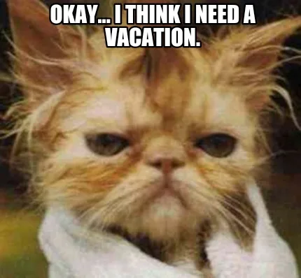 Holiday needed
